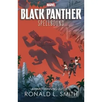Marvel Black Panther: Spellbound - Ronald L. Smith Autumn Publishing