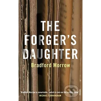 The Forger's Daughter - Bradford Morrow