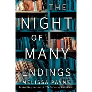 The Night of Many Endings - Melissa Payne Lake Union Publishing