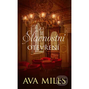 Kniha Slavnostní otevření - Ava Miles Baronet