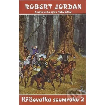Krizovatka soumraku 2 - Jordan, Robert Návrat