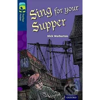 Cizojazyčná kniha Oxford Reading Tree TreeTops Fiction 14 More Pack A Sing for your Supper - Nick Warburton Oxford University Press