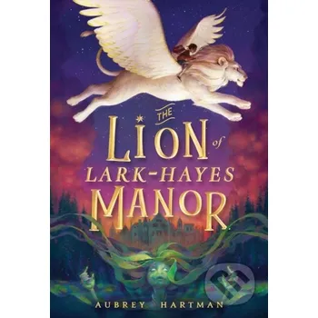 The Lion of Lark-Hayes Manor - Aubrey Hartman