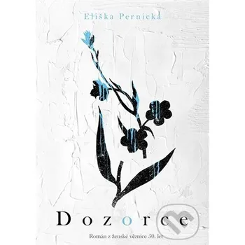 Kniha Dozorce - Eliška Pernická Epocha