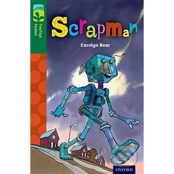 Cizojazyčná kniha Oxford Reading Tree TreeTops Fiction 12 Scrapman - Carolyn Bear Oxford University Press