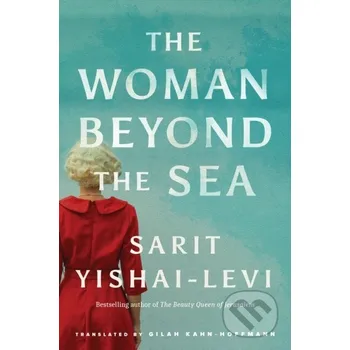 The Woman Beyond the Sea - Sarit Yishai-Levi