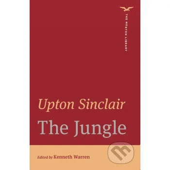 Beletrie pro dospělé The Jungle (The Norton Library) - Upton Sinclair, Kenneth W. Warren WW Norton &amp; Co