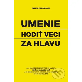 Kniha Umenie hodiť veci za hlavu - Damon Zahariades Citadella