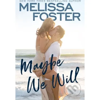 Maybe We Will - Melissa Foster