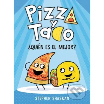 Komiks pro dospělé Pizza y Taco: ?Qui?n es el mejor? - Stephen Shaskan