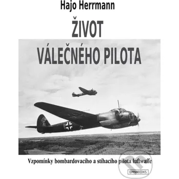 Kniha Život válečného pilota - Hajo Herrmann Omnibooks