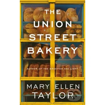 The Union Street Bakery - Mary Ellen Taylor