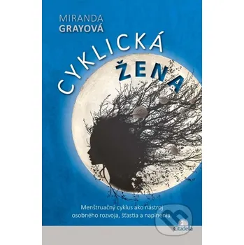 Cyklická žena - Miranda Gray Citadella