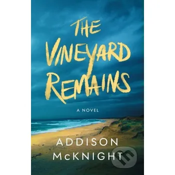The Vineyard Remains - Addison Mcknight Lake Union Publishing