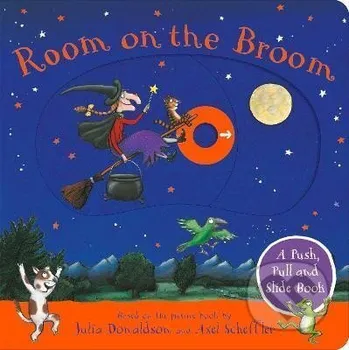 Cizojazyčná kniha Room on the Broom: A Push, Pull and Slide Book: The perfect Halloween gift for toddlers - Julia Donaldsonová Pan Macmillan
