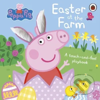 Pohádka Peppa Pig: Easter at the Farm - Peppa Pig Ladybird Books