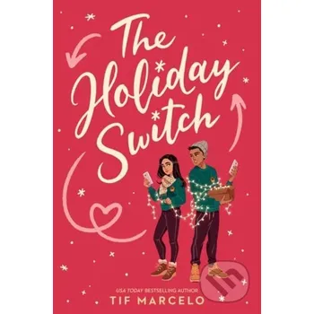 The Holiday Switch - Tif Marcelo Random House