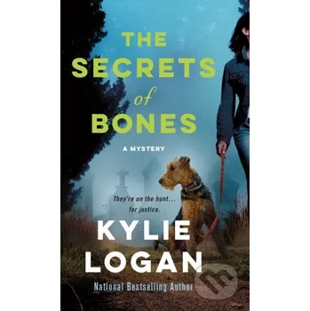 The Secrets of Bones - Kylie Logan Minotaur Books