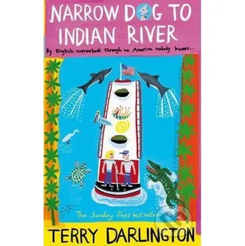 Narrow Dog to Indian River - Terry Darlington Transworld