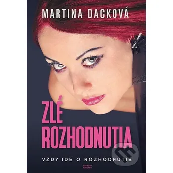 Zlé rozhodnutia (nahovorené neurálnym hlasom) - Martina Dacková MERIDIANO-press
