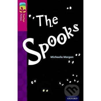 Cizojazyčná kniha Oxford Reading Tree TreeTops Fiction 10 The Spooks - Michaela Morgan Oxford University Press