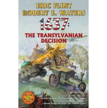 1637: The Transylvanian Decision - Eric Flint, Robert E. Waters