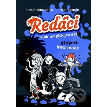 Reďáci - Utajené informace - Sonja Kaiblinger, Vera Schmidt (ilustrátor) Bookmedia