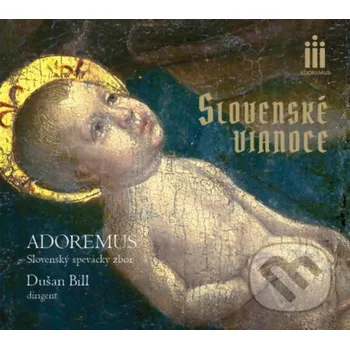 Česká hudba Adoremus: Slovenské Vianoce - Adoremus Hudobné albumy