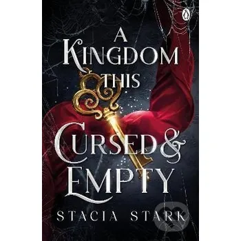 Beletrie pro dospělé A Kingdom This Cursed & Empty - Stacia Stark Penguin Books
