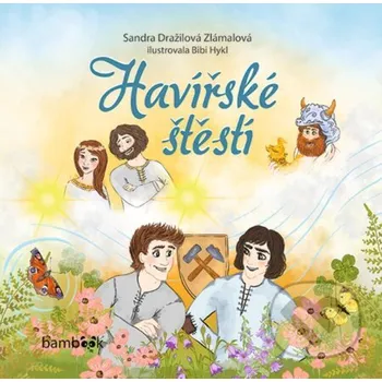 Kniha Havířské štěstí - Dražilová Sandra Zlámalová, Bibi Hykl Bambook