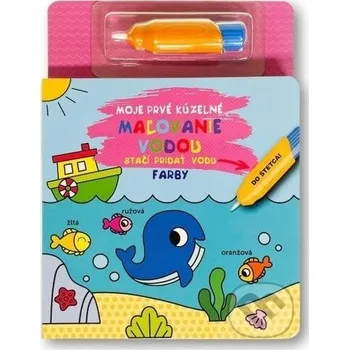 omalovánky Moje prvé kúzelné maľovanie vodou - Farby - Svojtka&Co. Svojtka&Co.
