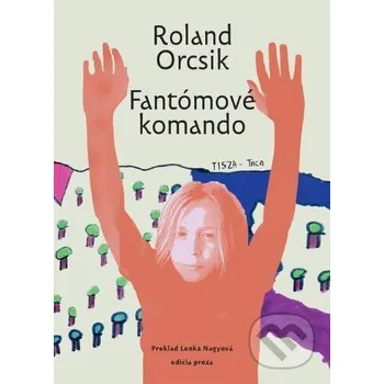 Kniha Fantómové komando - Roland Orcsik