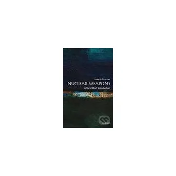 Učebnice Nuclear Weapons - Oxford University Press Oxford University Press