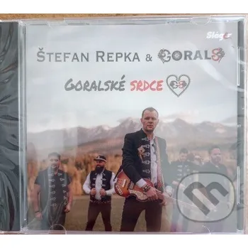 Česká hudba Števo Repka a Gorals: Goralské Srdce 1Cd - Števo Repka, Gorals Česká Muzika