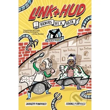 Beletrie pro dospělé Link + Hud: Heroes by a Hair - Jarrett Pumphrey, Jerome Pumphrey WW Norton & Co