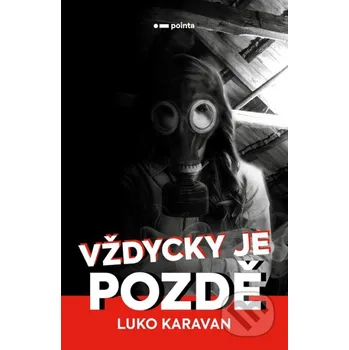 Kniha Vždycky je pozdě - Luko Karavan Pointa