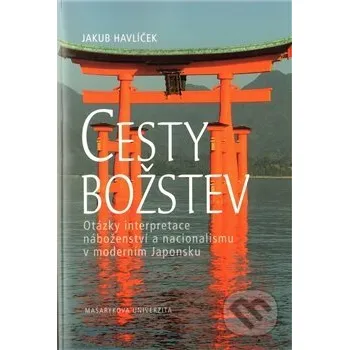 Cesty božstev - Jakub Havlíček Masarykova univerzita