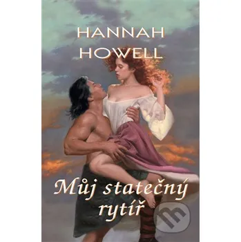 Kniha Můj statečný rytíř - Hannah Howell OLDAG