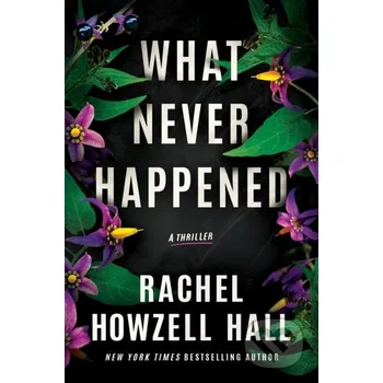 What Never Happened - Rachel Howzell Hall Thomas & Mercer