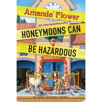 Honeymoons Can Be Hazardous - Amanda Flower Kensington Publishing Corporation