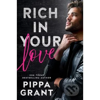 Beletrie pro dospělé Rich in Your Love - Pippa Grant