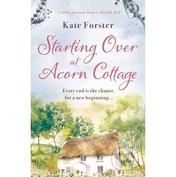 Starting Over at Acorn Cottage - Kate Forster Aria