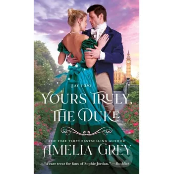 Yours Truly, The Duke - Amelia Grey