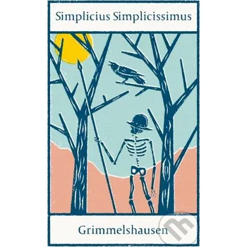 Beletrie pro dospělé Simplicius Simplicissimus - H.J.C. von Grimmelshausen Alma Classics