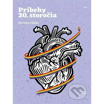 Doplněk ke knize Príbehy 20. storočia - Rovnaká láska - kolektív autorov Post Bellum
