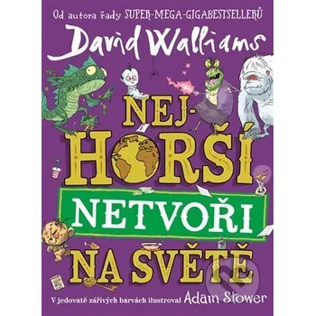 Kniha Nejhorší netvoři na světě - David Walliams Argo