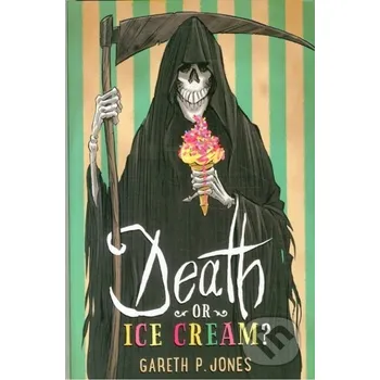 Beletrie pro dospělé Death or Ice Cream? - Gareth P. Jones Hot Key