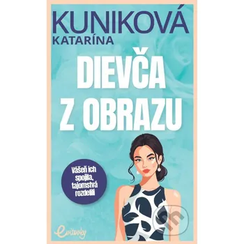 Kniha Dievča z obrazu - Katarína Kuniková MAFRA Slovakia