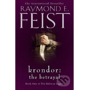 Krondor: The Betrayal (The Riftwar Legacy 1) - E. Raymond Feist HarperCollins Publishers