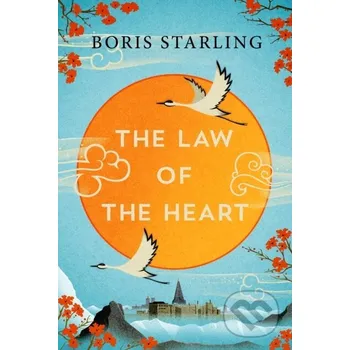 The Law of the Heart - Boris Starling Lake Union Publishing